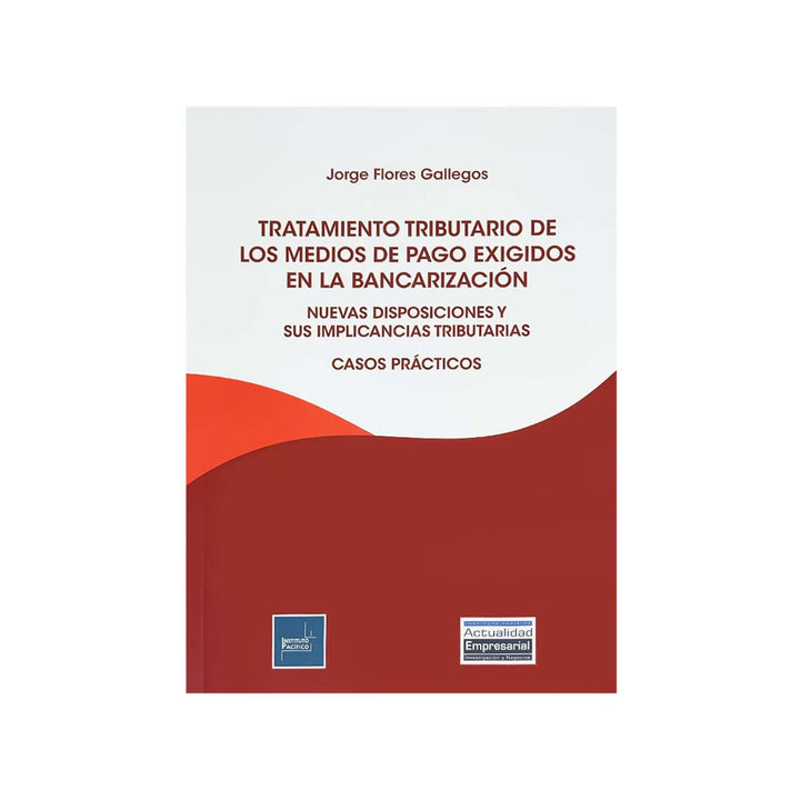 Cubierta del libro Tratamiento Tributario de los Medios de Pago Exigidos en la Bancarización.