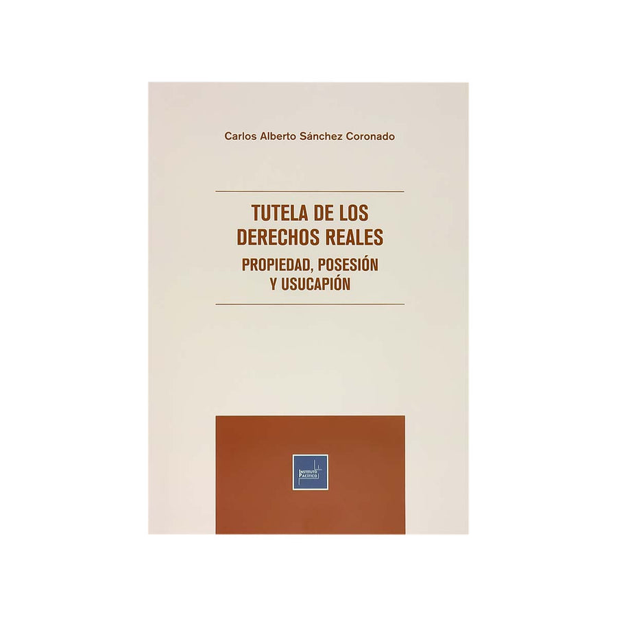 Cubierta del libro Tutela de los Derechos Reales: Propiedad, Posesión y Usucapión.