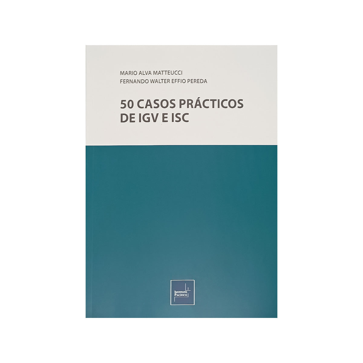 Cubierta del libro 50 casos prácticos del IGV e ISC.