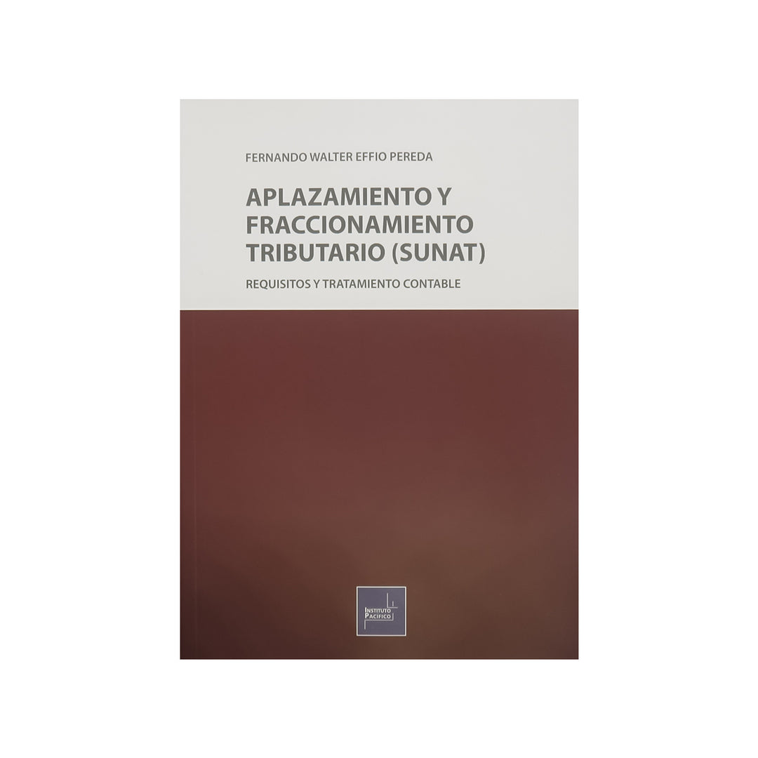 Cubierta del libro Aplazamiento y Fraccionamiento Tributario (Sunat): Requisitos y Tratamiento Contable.