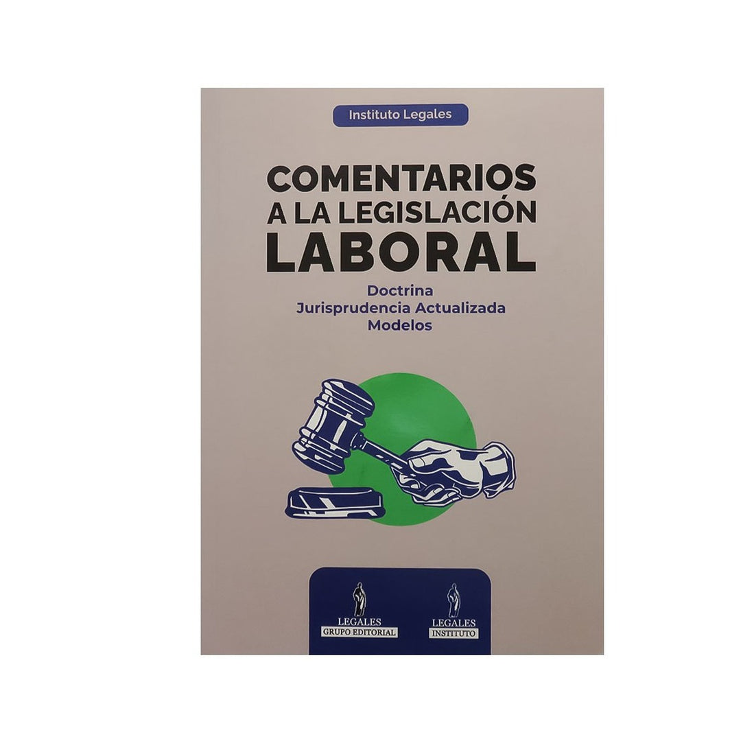 Cubierta del libro Comentarios a la Legislación Laboral, el cual incluye doctrina, jurisprudencia y modelos.