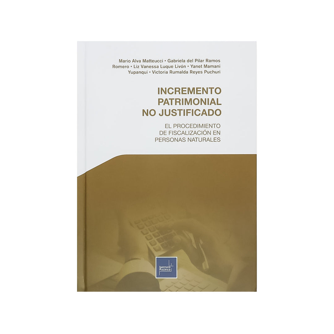 Incremento Patrimonial no Justificado: el procedimiento de fiscalización en personas naturales