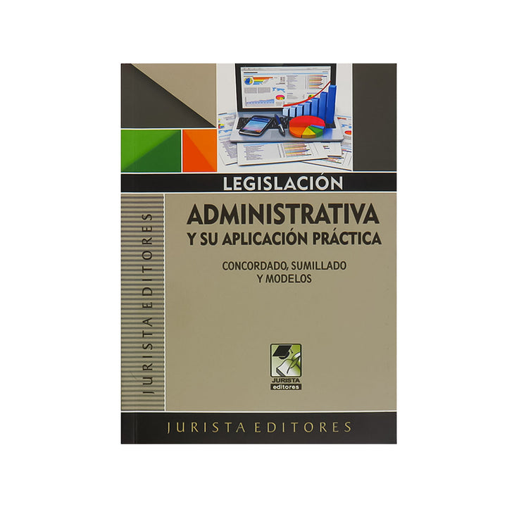 Legislación Administrativa y su Aplicación Práctica