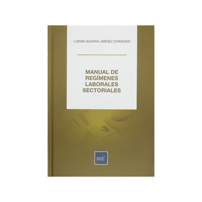 Manual de Regímenes Laborales Sectoriales