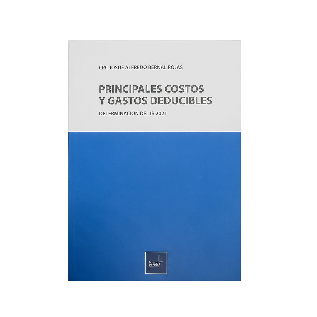 Principales Costos y Gastos Deducibles: Determinación del Impuesto a la Renta