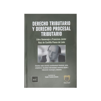 Derecho Tributario y Derecho Procesal Tributario: Homenaje a Francisco Ruiz de Castilla