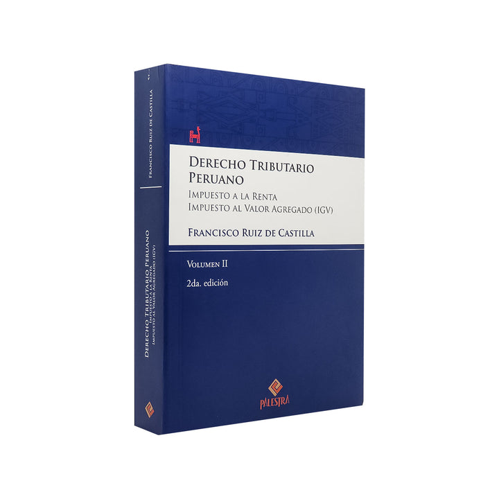Derecho Tributario Peruano II: Impuesto a la Renta e IGV (Segunda Edición)