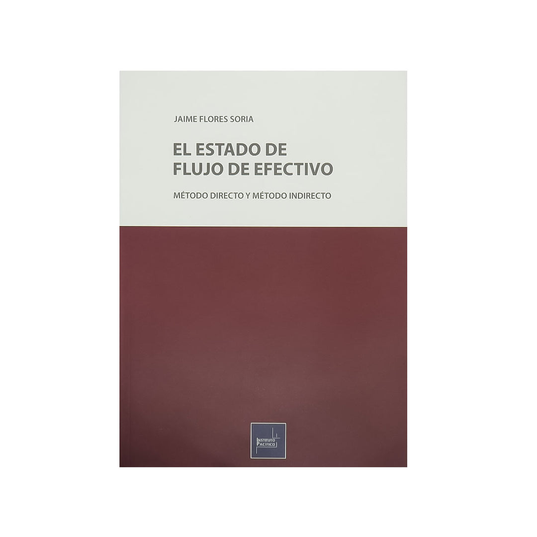 El Estado de Flujo de Efectivo: Método Directo y Método Indirecto