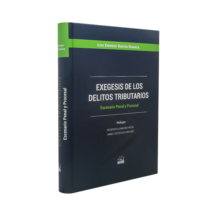 Exégesis de los Delitos Tributarios: Escenario Penal y Procesal