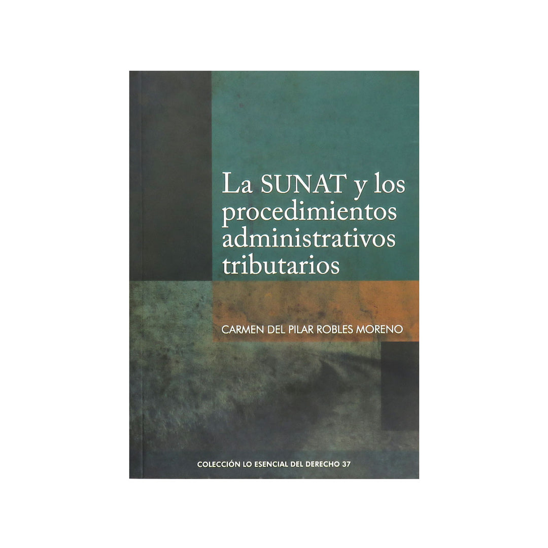 La Sunat y los Procedimientos Administrativos Tributarios