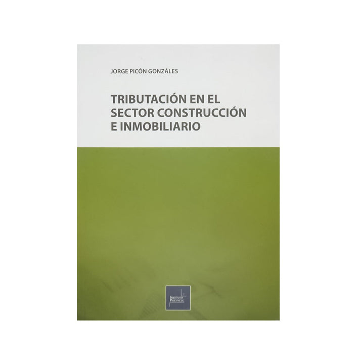 Tributación en el Sector Construcción e Inmobiliario