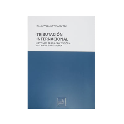 Tributación Internacional: Convenios de Doble Imposición y Precios de Transferencia